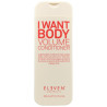 Eleven I Want Body Volume Acondicionador 300Ml